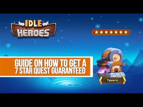 Idle Heroes Guaranteed 7 Star Quest Guide .